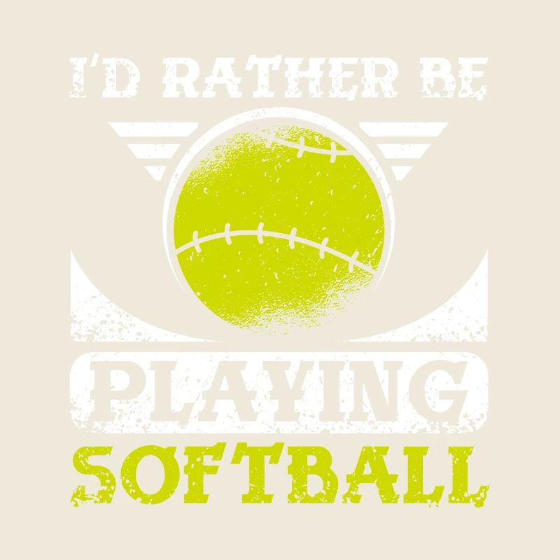 I'd rather be playing softball