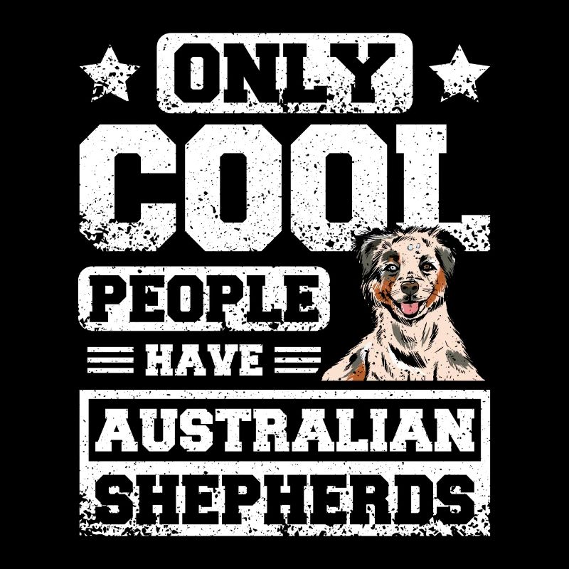 Only coolo people have australian shepherds