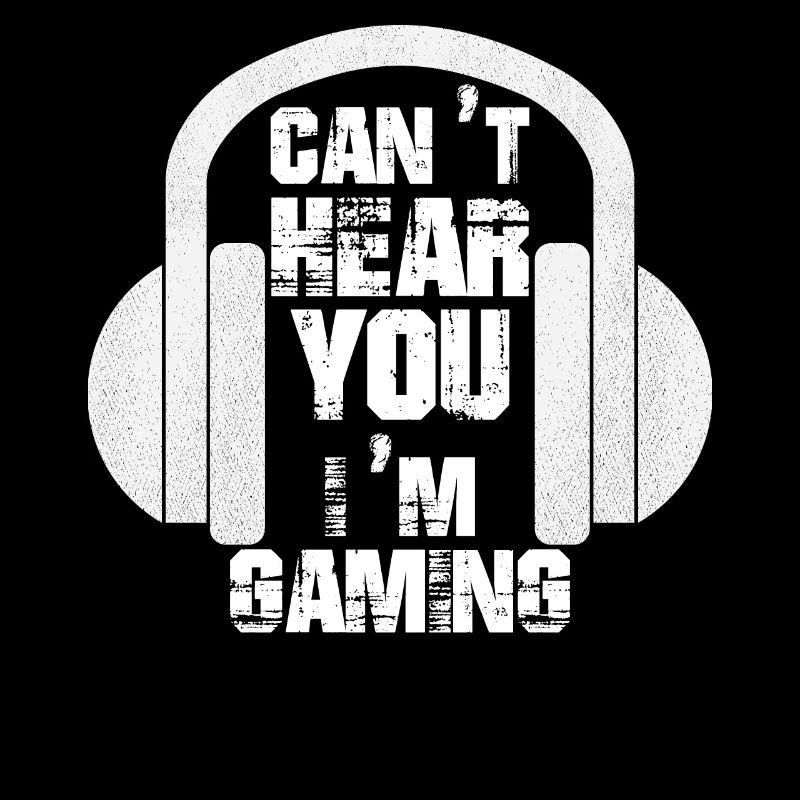 Can t Hear You I m Gaming Video Gamer Headset