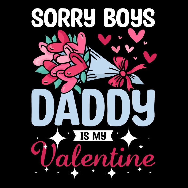 Sorry boys daddy is my valentine