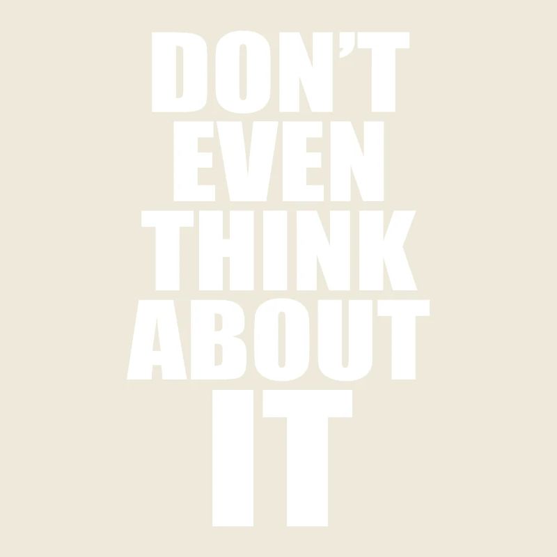 N’y pense même pas Ne pense même pas non