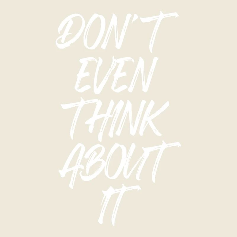 N’y pense même pas Ne pense même pas non