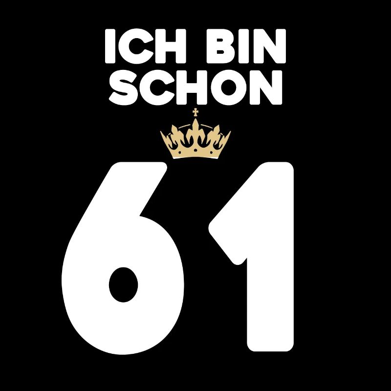 61. Geburtstag Geschenk - 61 Jahre mit Krone