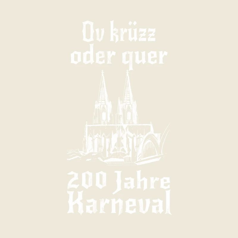 200 Jahre Kölner Karneval - Ov krüzz oder quer