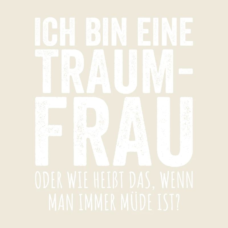 Traumfrau Oder Wie Heißt Das Wenn Man Müde Ist