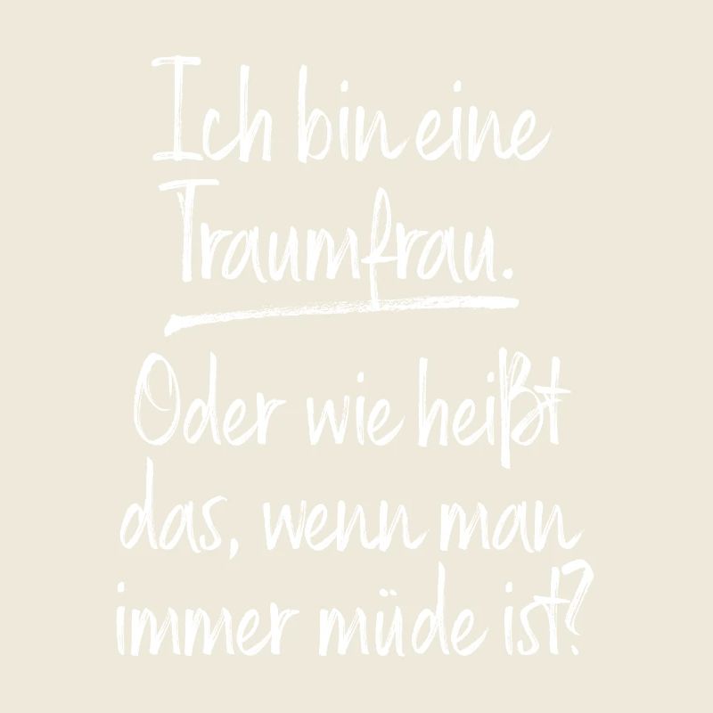 Traumfrau Oder Wie Heißt Das Wenn Man Müde Ist