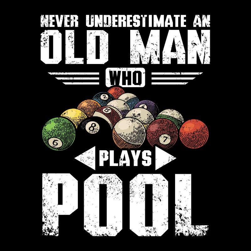 Never underestimate an old man who plays pool