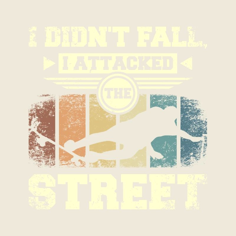 I didn't fall I attacked the street, skateboarding