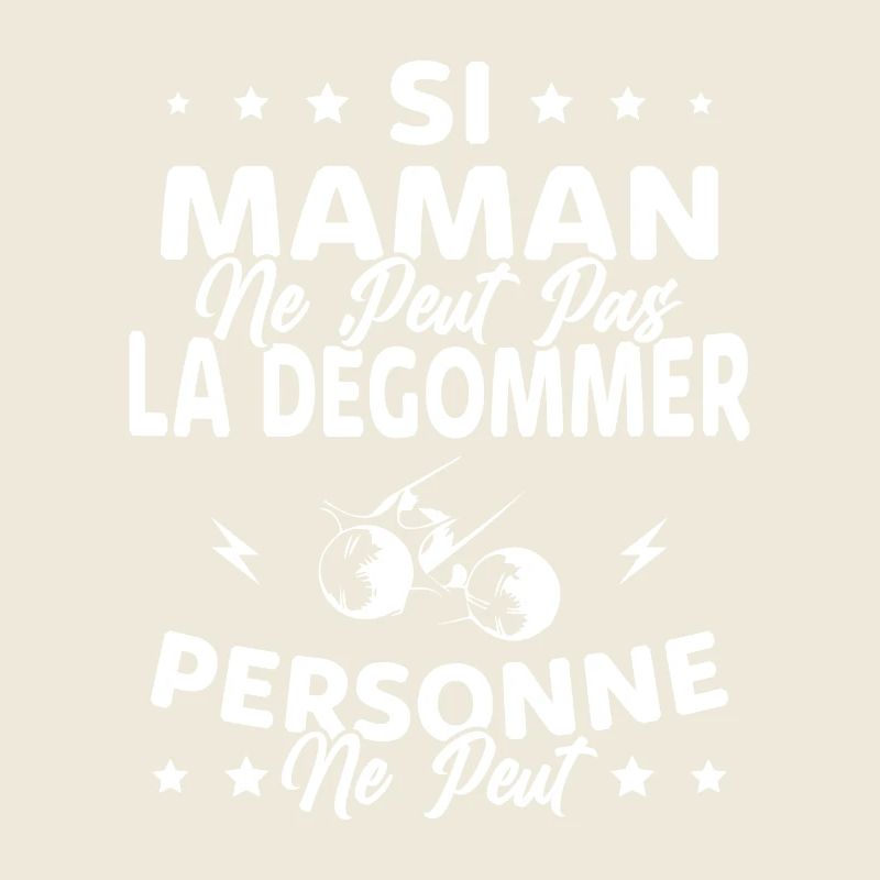Si Maman Ne Peut Pas La Dégommer, Pétanque Maman