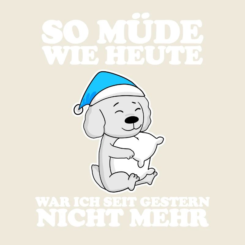 Müde Spruch lustig Schlafen Ausschlafen Faul
