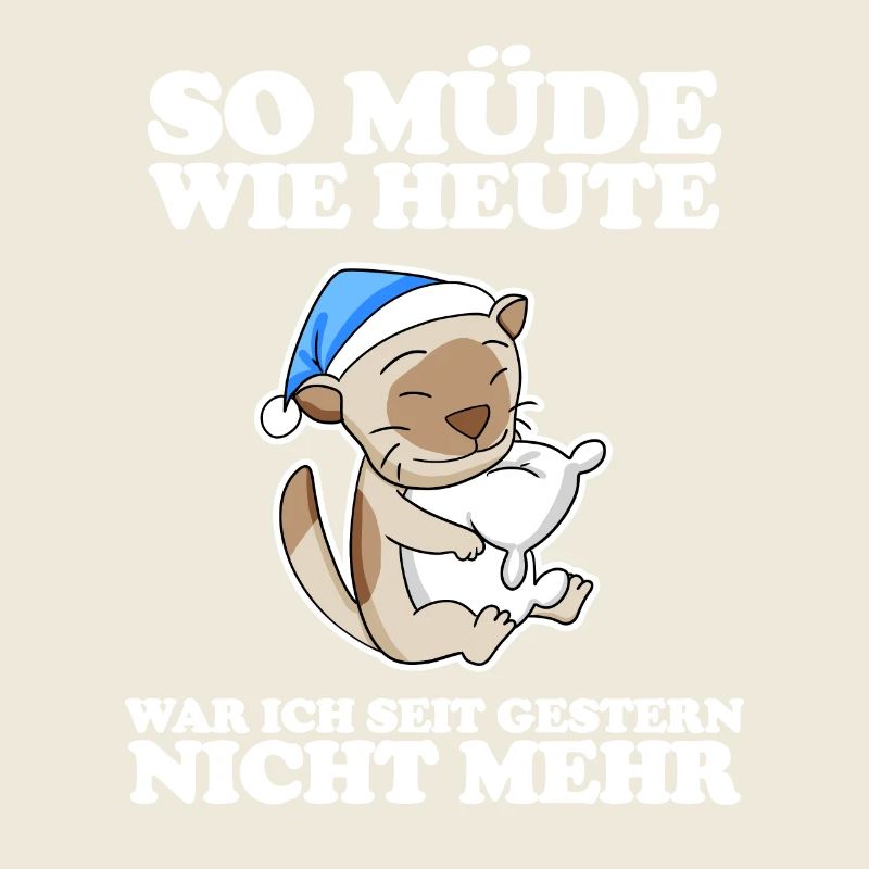 Müde Spruch lustig Schlafen Ausschlafen Faul