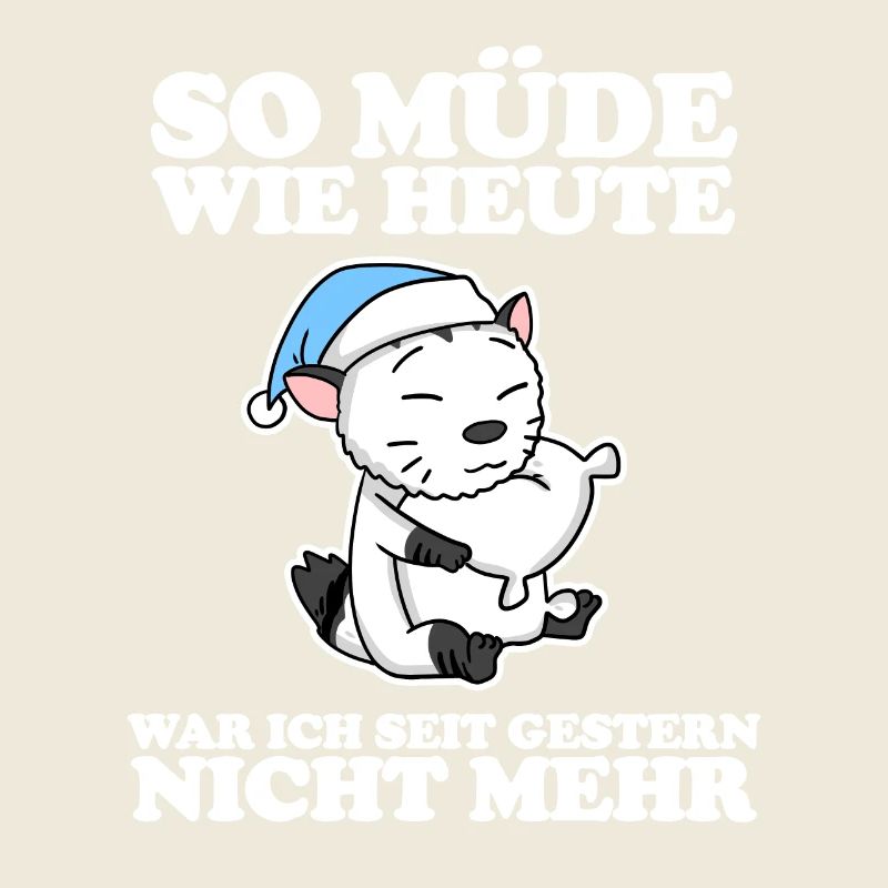 Müde Spruch lustig Schlafen Ausschlafen Faul