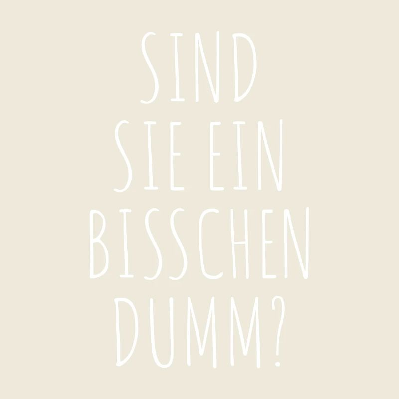 Sind Sie Ein Bisschen Dumm Misanthrop Smalltalk