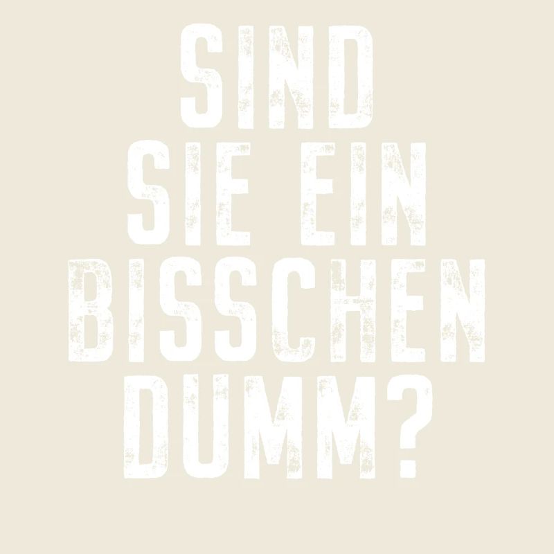 Sind Sie Ein Bisschen Dumm Misanthrop Smalltalk