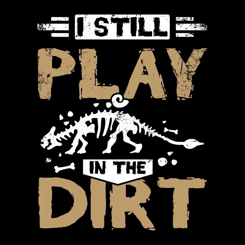 Paleontologist still play in the dirt