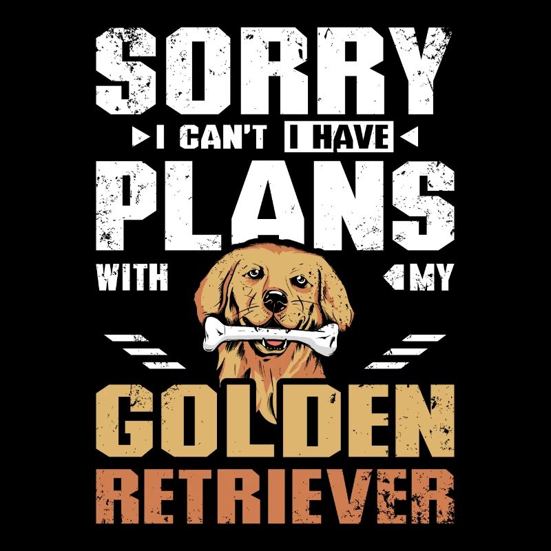 Désolé, j’ai des projets avec mon Golden Retriever