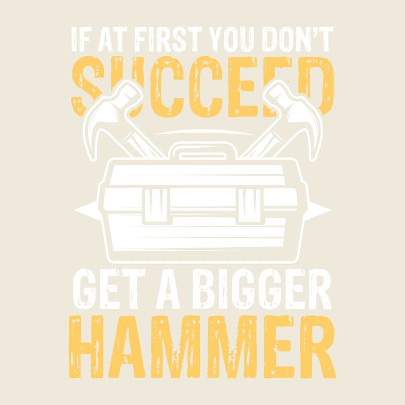 Get a bigger hammer