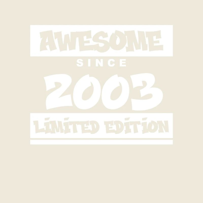 2003 - Born in 2003 - Fantastic since 2003