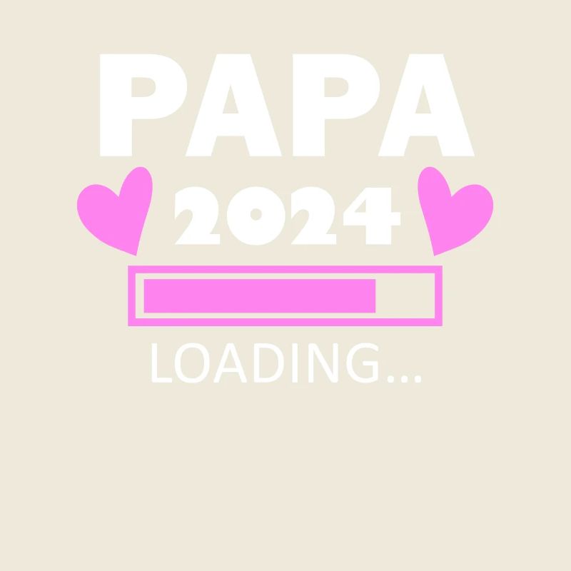 Papa 2024 - Papa werden - Papa loading 2024