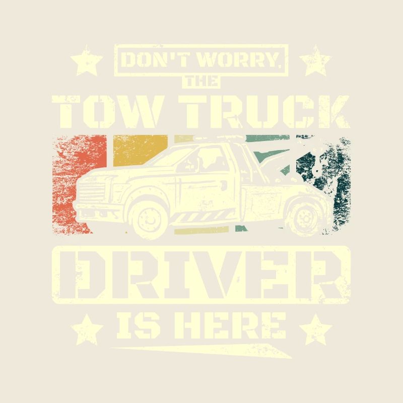 Don't worry the tow truck driver is here