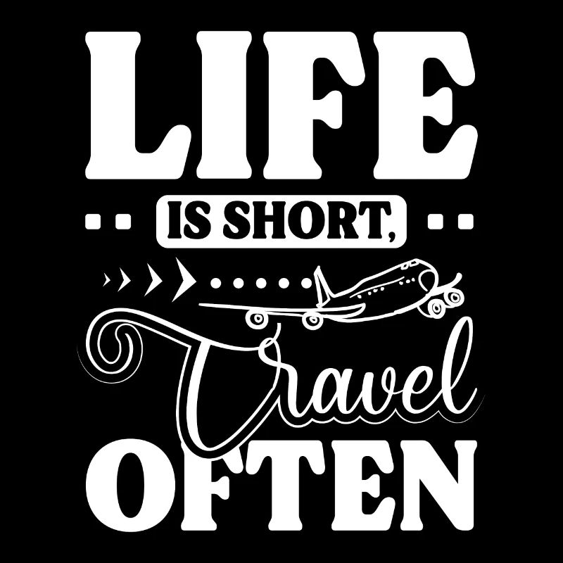 Life is short travel often