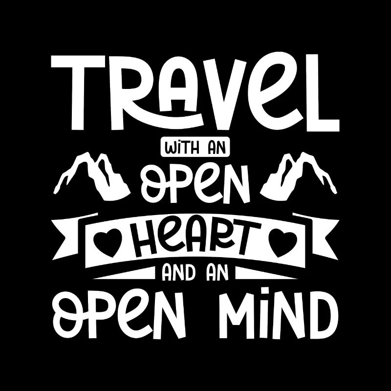 Travel with an open heart and an open mind