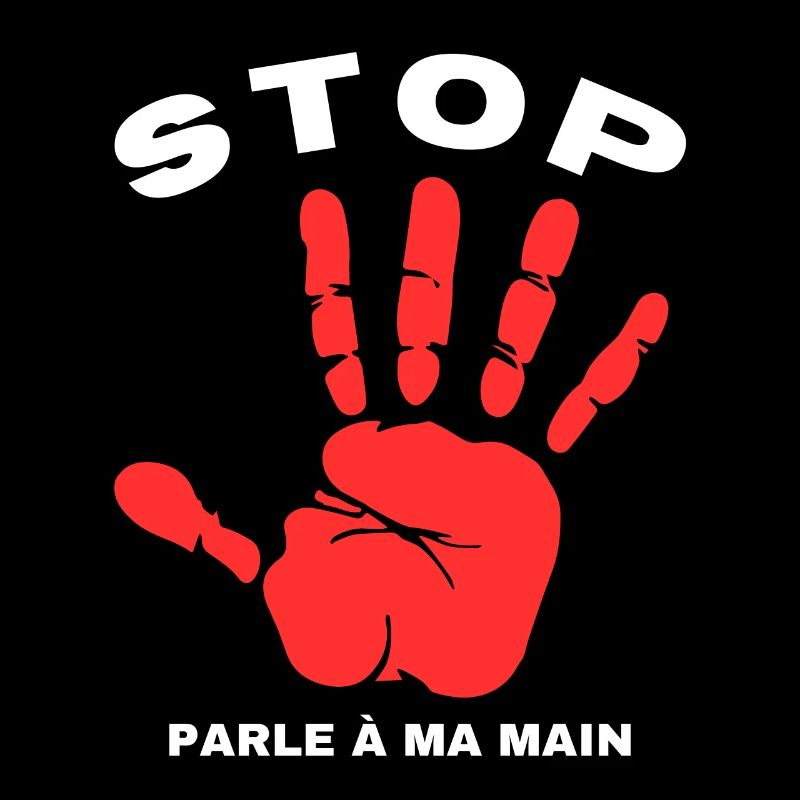 Stop Parle à ma main- Design de main drôle