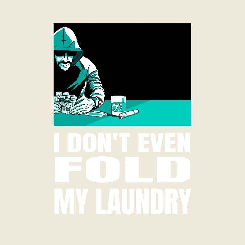 I dont even fold my laundry Pokerturnier