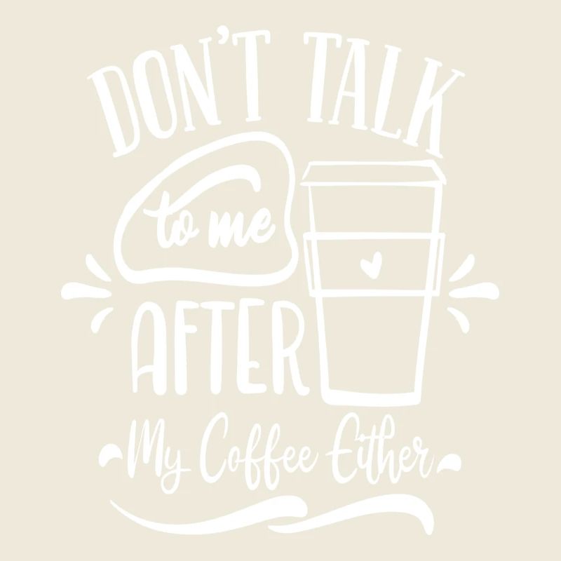 Ne me parlez pas non plus après mon café