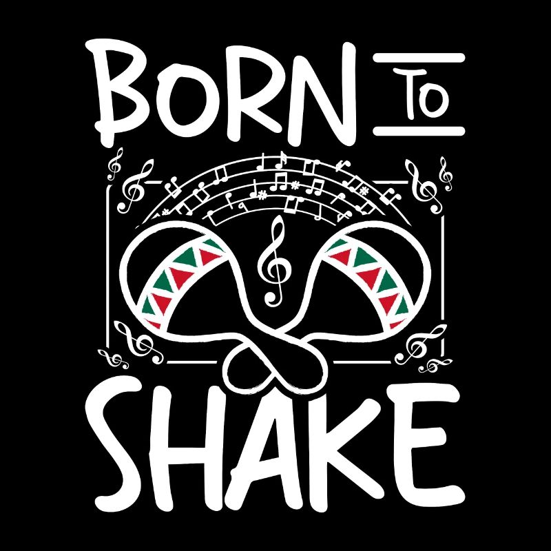 Born to shake maracas