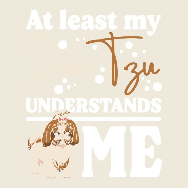 Au moins, mon Shih Tzu me comprend