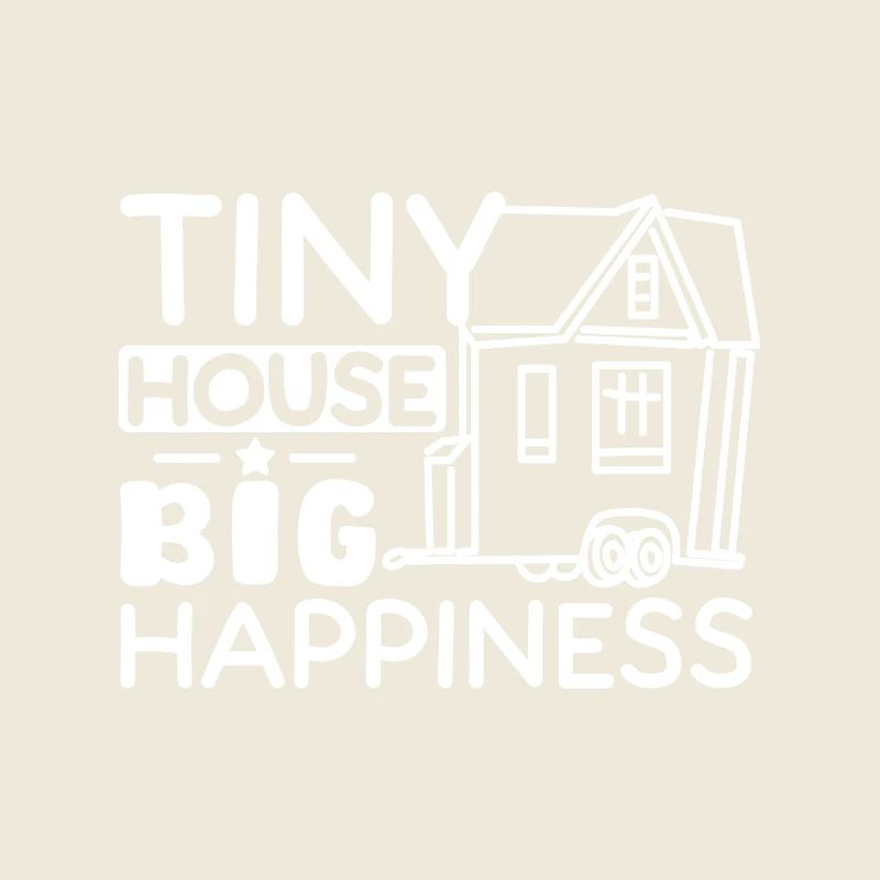 Tiny house big happiness