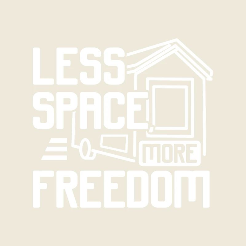 Tiny house less space more freedom