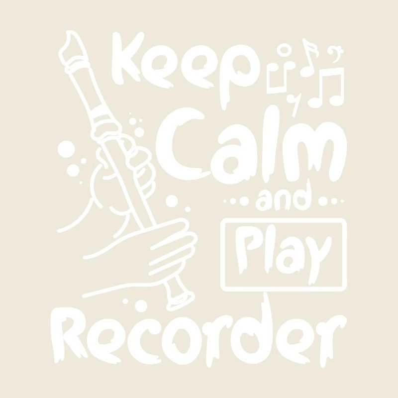 Keep calm and play recorder