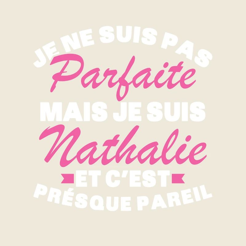 Pas Parfaite Mais Je Suis Nathalie