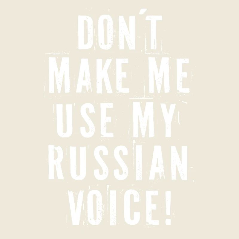 Ne me faites pas utiliser ma voix russe