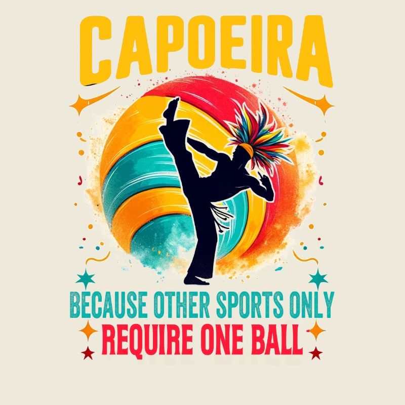 Capoeira because other sport only require one ball
