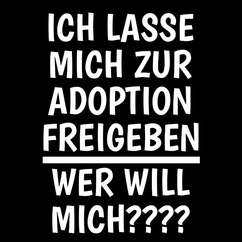 Ich lasse mich zur adoption freigeben,Wer will mic
