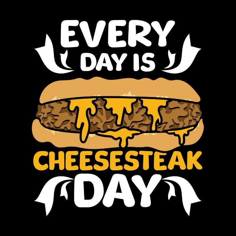 Every day is Cheesesteak day
