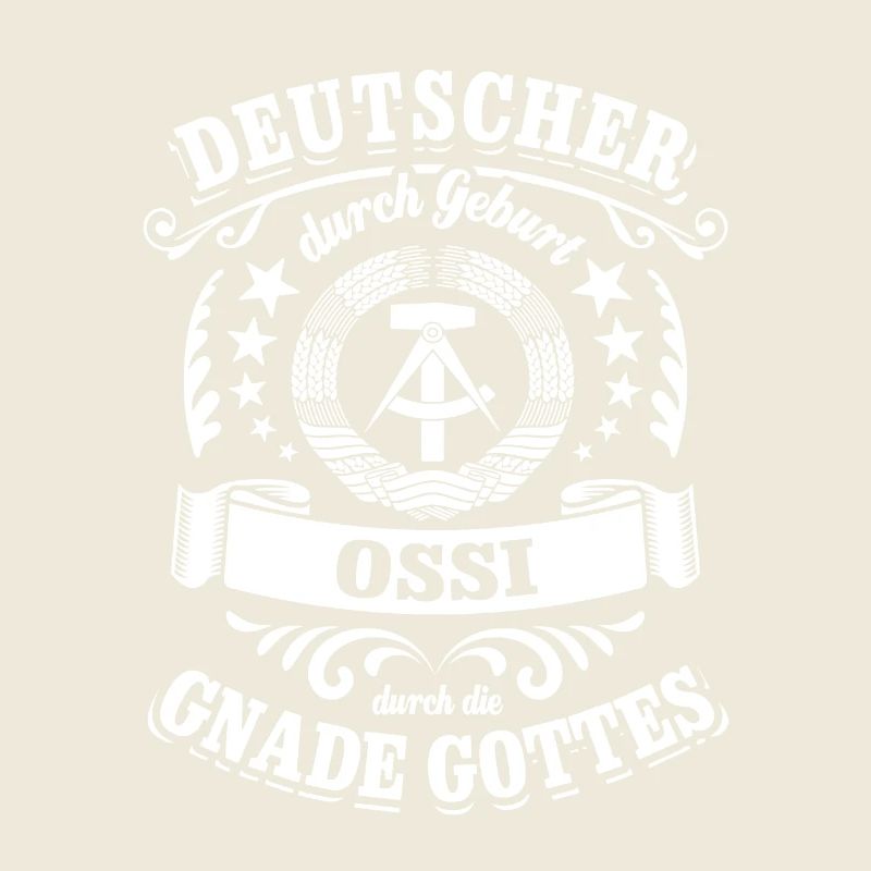Deutscher durch Geburt Ossi durch die Gnade Gottes