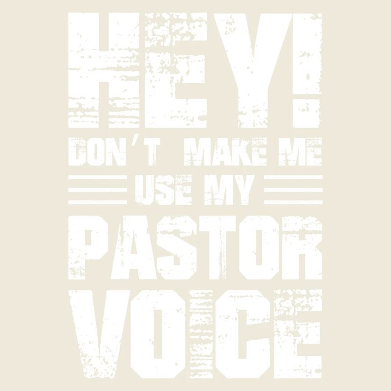 Hé, ne me faites pas utiliser ma voix de pasteur