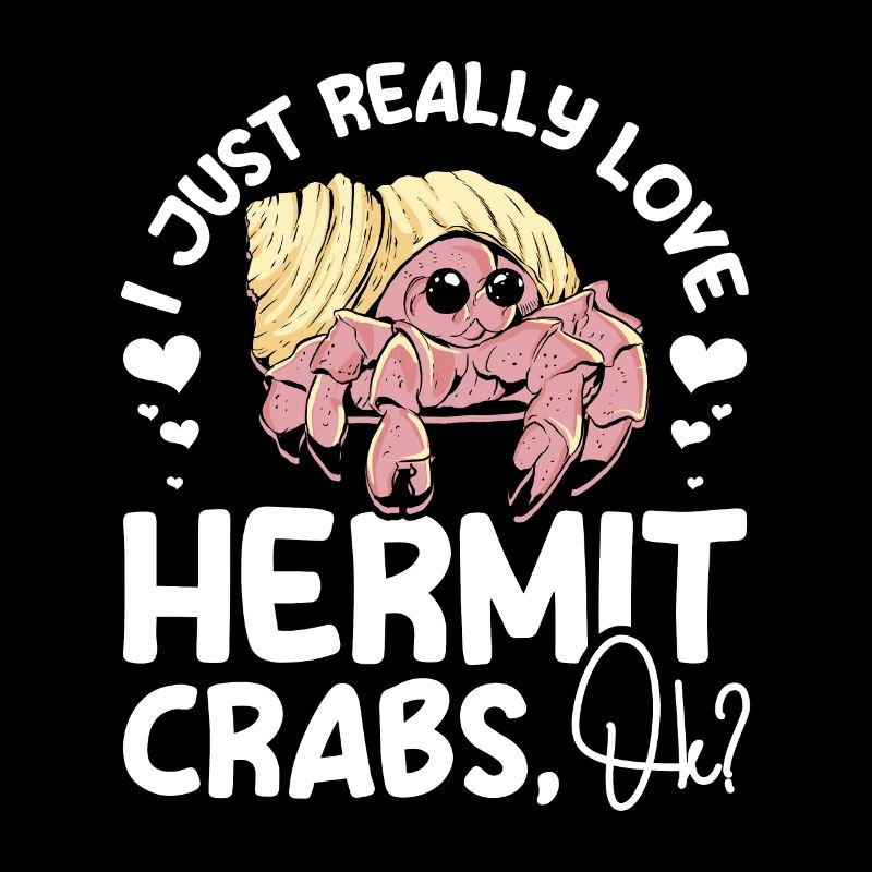 J’aime vraiment les bernard-l’ermite, d’OK ?