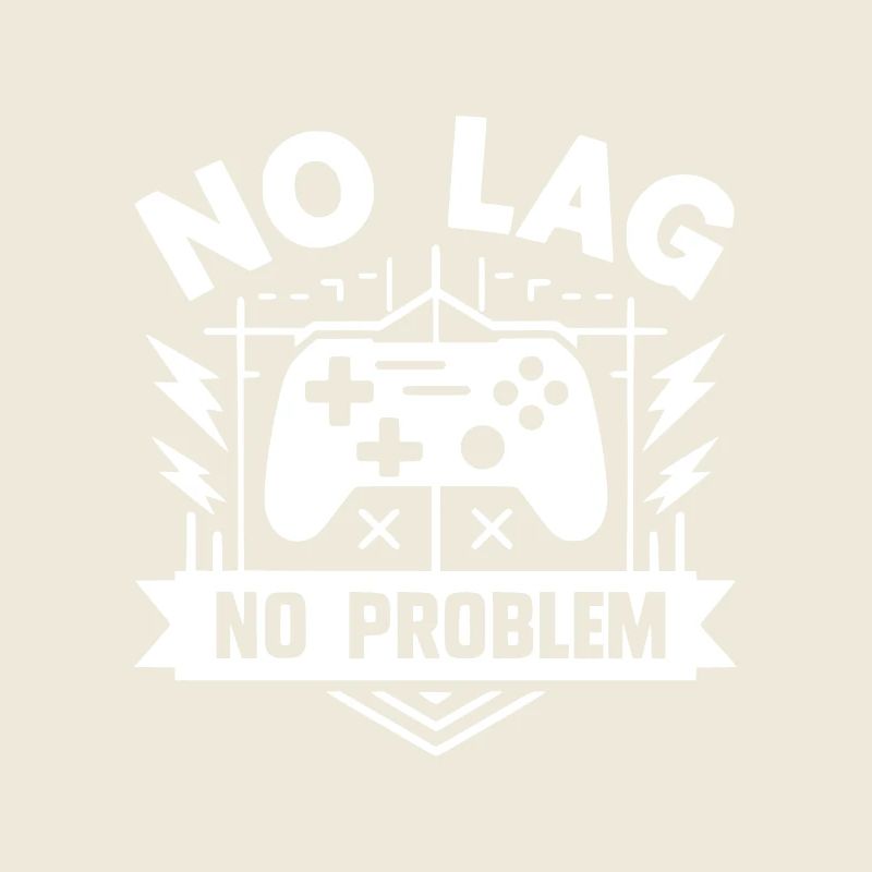 No Lag No Problem