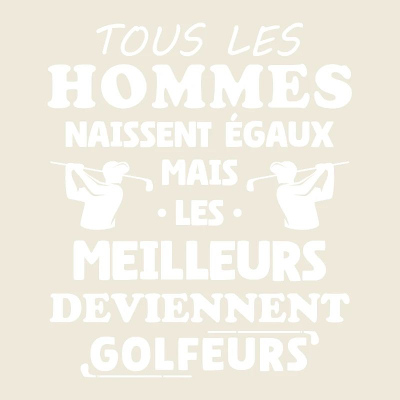 Better Men Become Golfers Humor