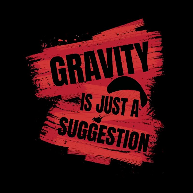 Gravity Is Just a Suggestion – Paragliding