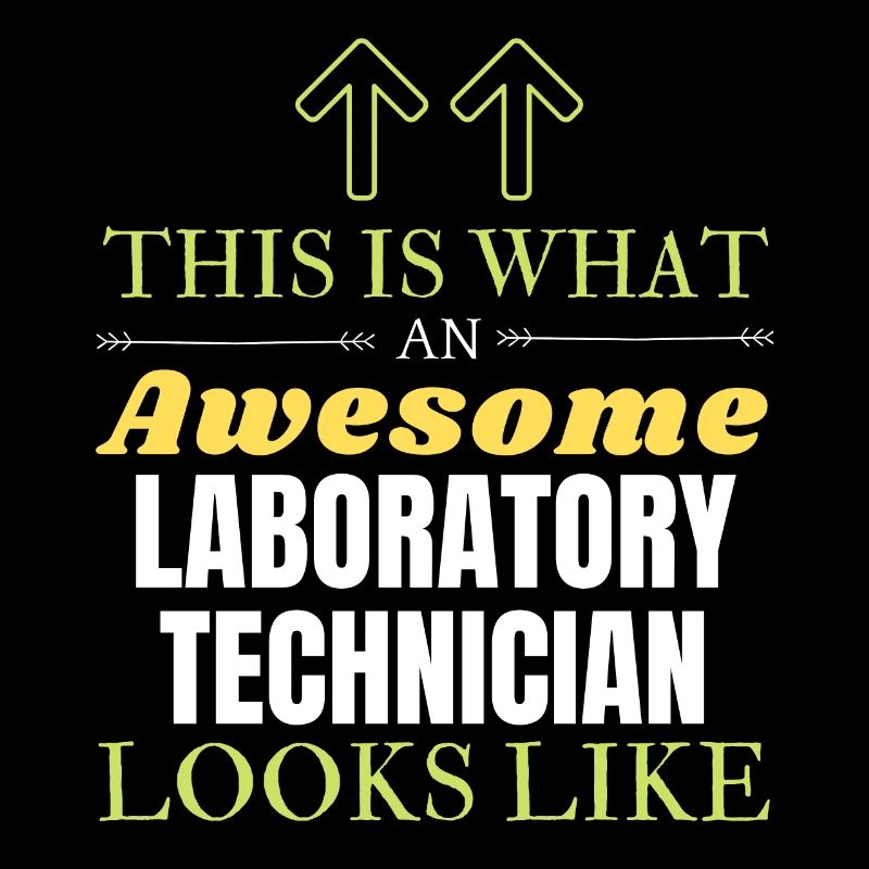 This is What an Awesome Laboratory Technician Look
