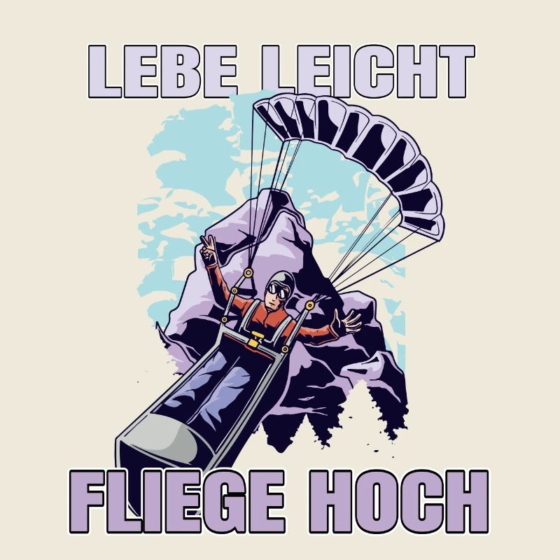 Lebe leicht, fliege hoch - Paragliding Spruch