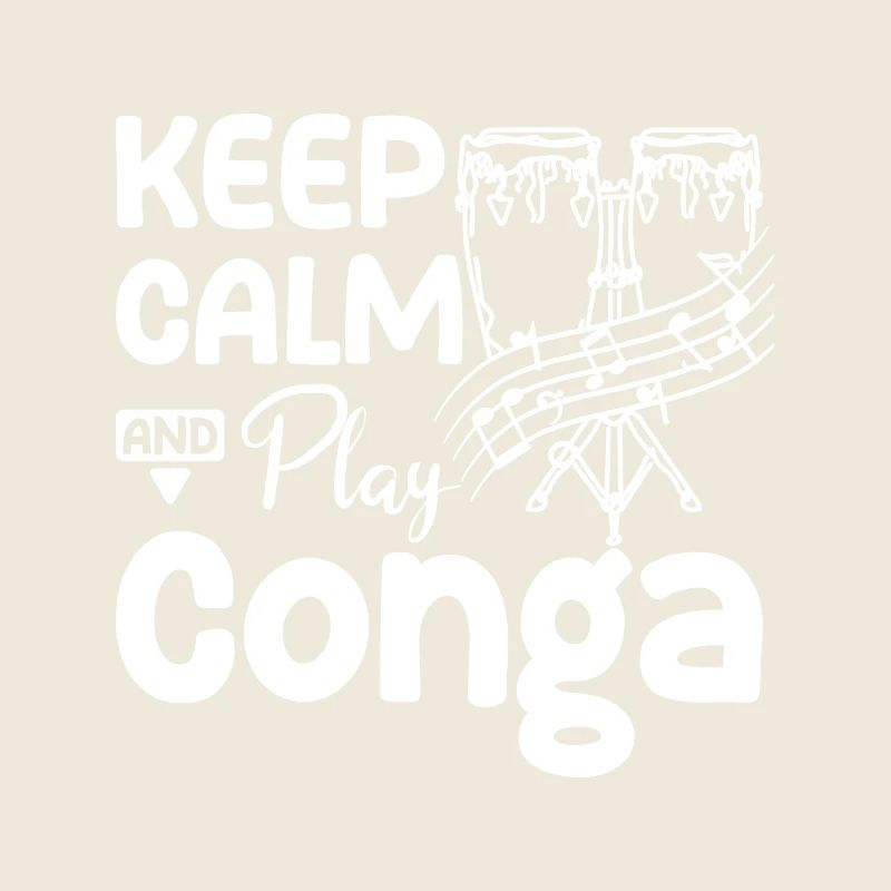 Keep calm and play conga