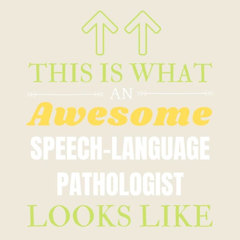 This is What an Awesome Speech-Language Pathologis