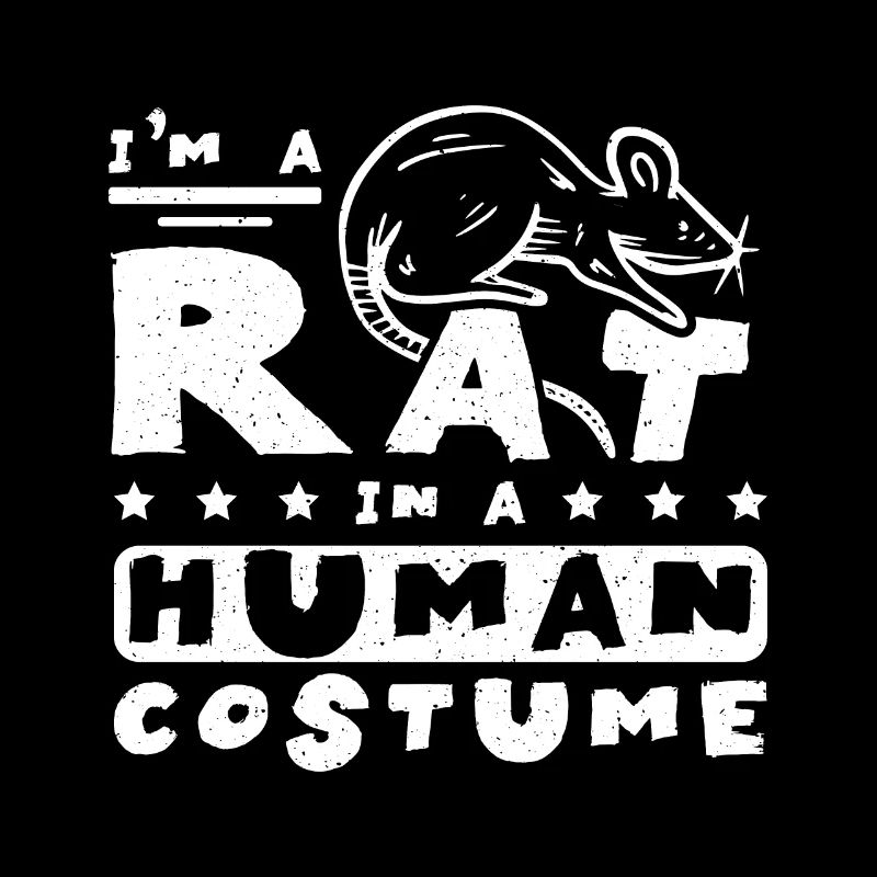 I'm a rat in a human costume